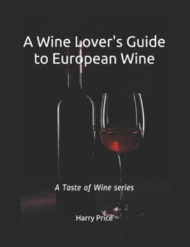 Paperback A Wine Lovers Guide to European Wine: A Taste of Wine series Book