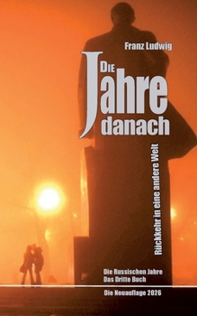 Paperback Die Jahre danach: Rückkehr in eine andere Welt (German Edition) [German] Book