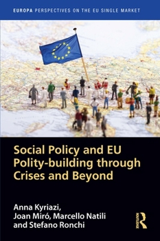 Hardcover Social Policy and EU Polity-Building Through Crises and Beyond Book