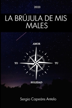 Paperback La brújula de mis males [Spanish] Book