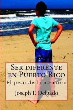 Paperback Ser diferente en Puerto Rico: El peso de la memoria [Spanish] Book