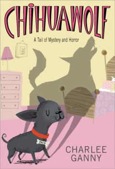 Paperback Chihuawolf: A Tail of Mystery and Horror Book
