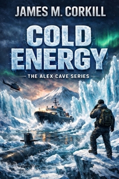Cold Energy - Book #2 of the Alex Cave