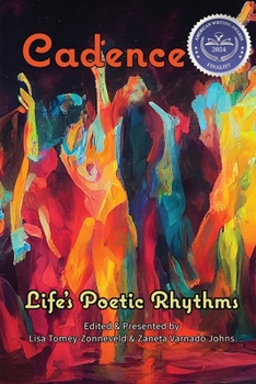 Cadence: Life’s Poetic Rhythms - Anthology of Poetry