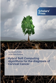 Paperback Hybrid Soft Computing Algorithms for the diagnosis of Cervical Cancer Book