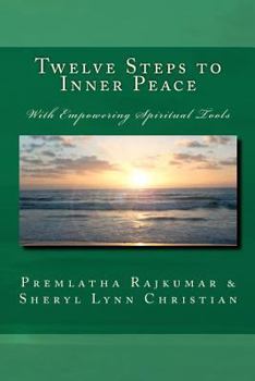 Paperback Twelve Steps to Inner Peace (b&w): With Empowering Spiritual Tools Book