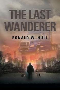 Paperback The Last Wanderer: Last Man on Earth Book