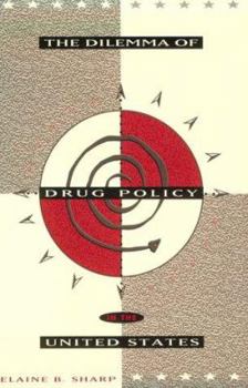 Paperback The Dilemma of Drug Policy in the United States Book