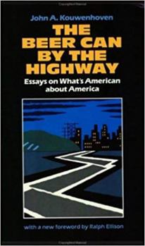 Paperback The Beer Can by the Highway: Essays on What's American about America Book