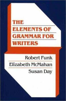 Elements of Grammar for Writers, The - Book  of the Elements of Composition Series