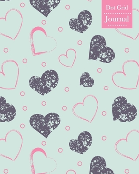 Dot Grid Journal: Notebook Planner with Grunge Hearts Themed Cover Design