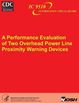 Paperback A Performance Evaluation of Two Overhead Power Line Proximity Warning Devices Book