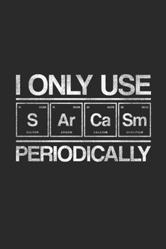 Paperback I Only Use Sarcasm Periodically: Graph Paper Notebook (6" x 9" - 120 pages) Biology Notebook for Daily Journal, Diary, and Gift Book