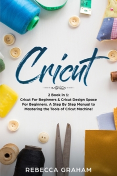 Paperback Cricut: This book includes: Cricut for Beginners and Cricut Design Space Book