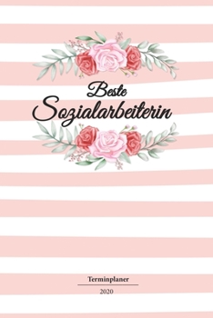 Paperback Sozialarbeiterin Terminplaner 2020: Geschenk Wochenplaner, Terminkalender 2020 f?r Beruf, Studium, Zubeh?r, Danke Geschenkidee zu Weihnachten unter 10 [German] Book