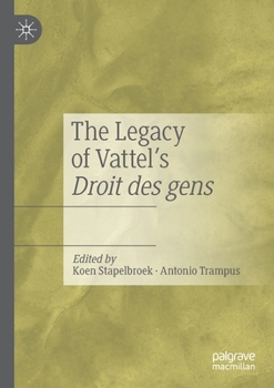 Paperback The Legacy of Vattel's Droit Des Gens Book