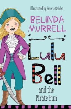 Paperback Lulu Bell and the Pirate Fun: Volume 12 Book