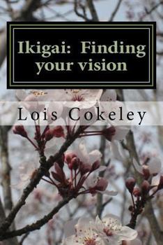 Paperback Ikigai: Finding your vision Book