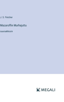 Hardcover Mazaroffin Murhajuttu: suuraakkosin [Finnish] Book