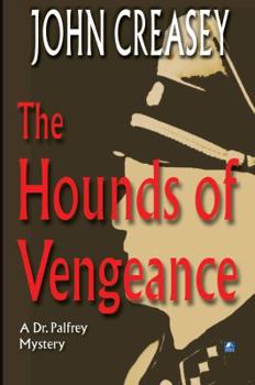 The Hounds of Vengeance - Book #6 of the Dr Palfrey