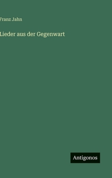 Lieder aus der Gegenwart (German Edition)