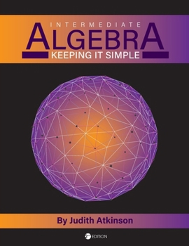 Paperback Intermediate Algebra: Keeping it Simple Book
