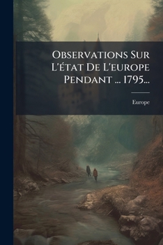 Paperback Observations Sur L'état De L'europe Pendant ... 1795... [French] Book