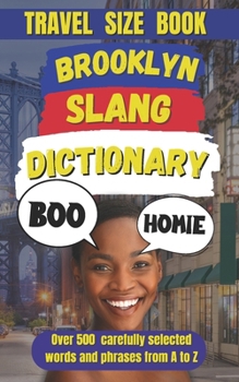 Brooklyn Slang Dictionary: The Definitive Brooklyn Slang Handbook (Slang Dictionary Around The World)