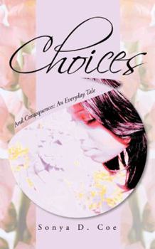 Paperback Choices: And Consequences: An Everyday Tale Book
