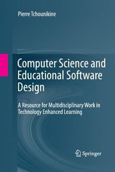 Paperback Computer Science and Educational Software Design: A Resource for Multidisciplinary Work in Technology Enhanced Learning Book