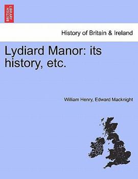 Paperback Lydiard Manor: Its History, Etc. Book