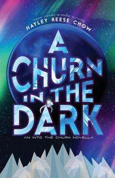 Paperback A Churn in the Dark: An Into the Churn Novella Book