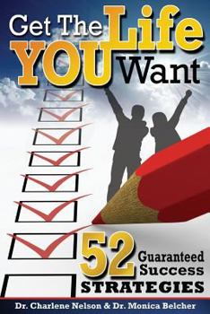 Paperback Get the Life YOU Want!: 52 Guaranteed Success Strategies Book