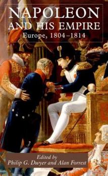 Hardcover Napoleon and His Empire: Europe, 1804-1814 Book