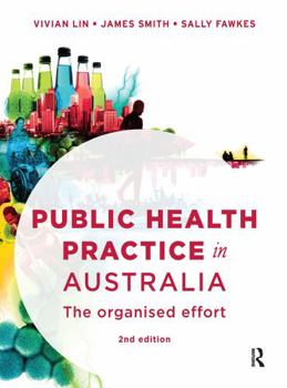 Hardcover Public Health Practice in Australia: The Organised Effort Book