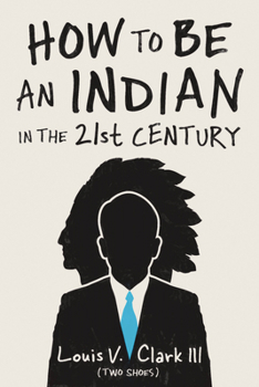 Paperback How to Be an Indian in the 21st Century: Continuing the Oral Tradition: Tales of an Iroquois Storyteller Book