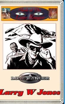 Hardcover Mask Of the Lone Ranger Book
