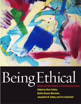 Paperback Being Ethical: Classic and New Voices on Contemporary Issues Book