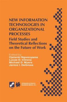 Paperback New Information Technologies in Organizational Processes: Field Studies and Theoretical Reflections on the Future of Work Book