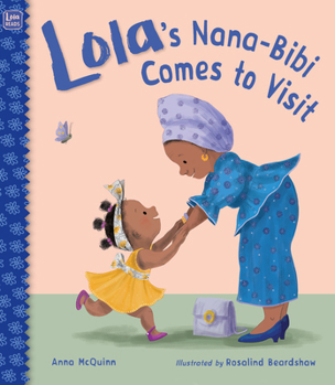 Lola's Nana-Bibi Comes to Visit - Book #8 of the Lola