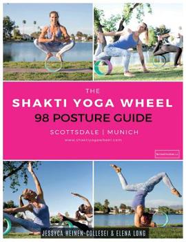 Paperback The Shakti Yoga Wheel - 98 Posture Guide Book