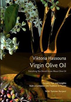 Paperback Virgin Olive Oil: Everything you should know about Olive Oil Book
