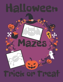 Paperback HALLOWEEN MAZES Trick or Treat: 2020 Book Kids Adults Workbook Gift Activity Boys Girls Spooky Fun And Learning Book