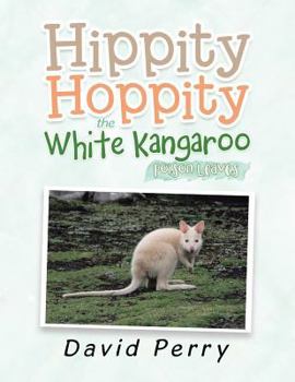 Paperback Hippity Hoppity the White Kangaroo: Poison Leaves Book
