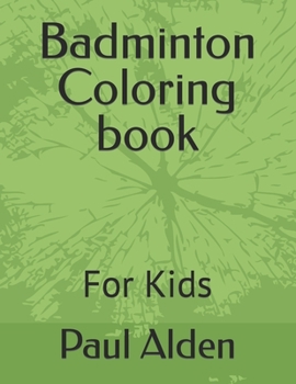 Paperback Badminton Coloring book: For Kids Book