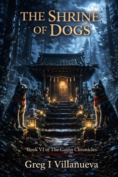 The Shrine of Dogs (The Gaijin Chronicles)
