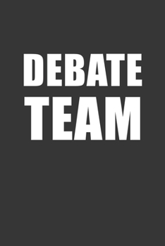 Debate Team Notebook: Lined Journal, 120 Pages, 6 x 9, Affordable Gift Journal Matte Finish