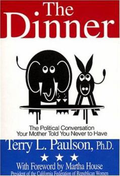 Paperback The Dinner: The Political Conversation Your Mother Told You Never to Have Book