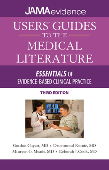 Paperback Users' Guides to the Medical Literature: Essentials of Evidence-Based Clinical Practice, Third Edition Book
