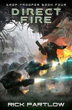 Direct Fire (Drop Trooper) - Book #4 of the Drop Trooper